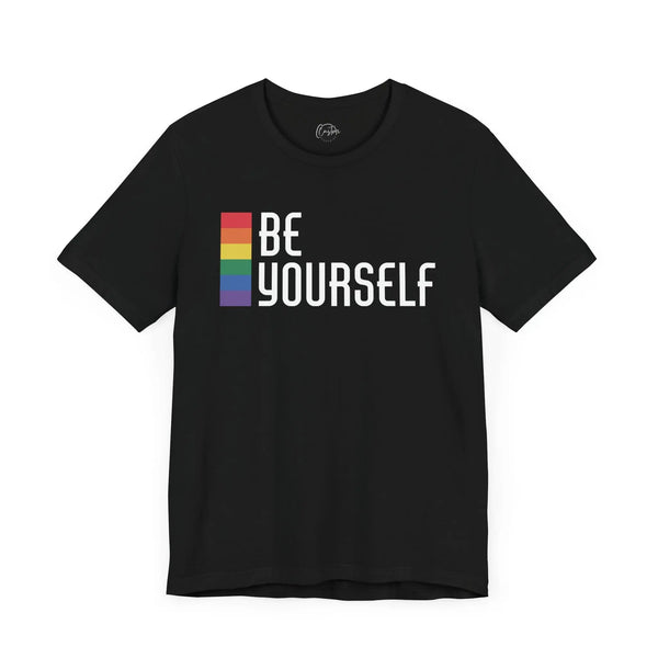 Be Yourself - Rainbow Pride Tee | Equality Shirt | LGBTQ+ Support Apparel | Colorful Gay Pride T-Shirt | Inclusive