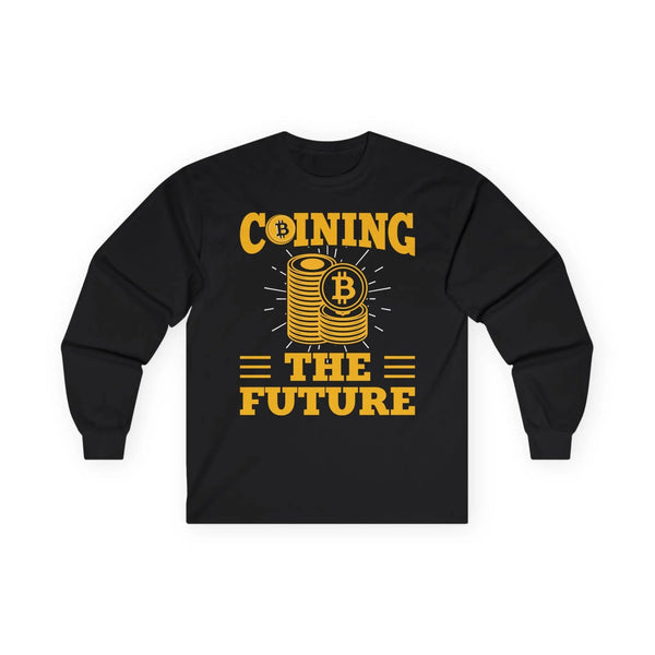 Coining the Future Crypto Long Sleeve – Cryptocurrency Shirt for Enthusiasts, Traders, and Meme Lovers
