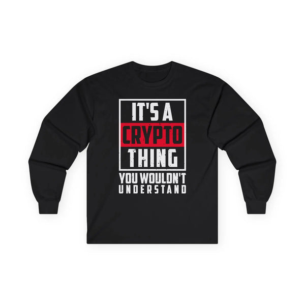 Crypto Thing Poster Crypto Long Sleeve – Cryptocurrency Shirt for Enthusiasts, Traders, and Meme Lovers