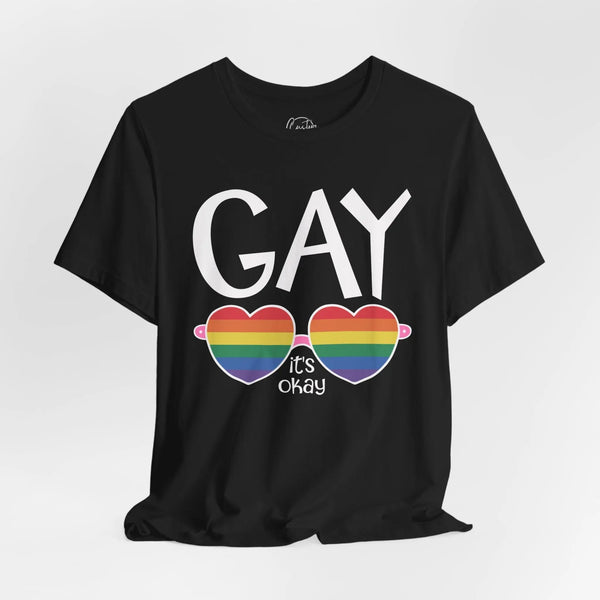 Gay Its Okay - Rainbow Pride Tee | Equality Shirt | LGBTQ+ Support Apparel | Colorful Gay Pride T-Shirt | Inclusive