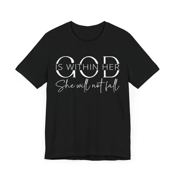 God Is Within Her - Inspirational Women's Faith T-Shirt - Christian Quote Tee