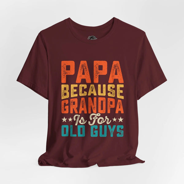 Grandpas Shirt - Dads T-Shirt, Fathers Day Shirt, Dad Birthday Gift, Cool Gift for Dads, Gift for Dad, Husband Gift,