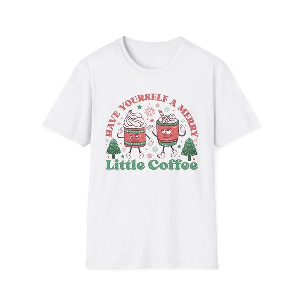 Have Yourself a Merry Little Coffee Christmas Tee - Holiday Coffee Shirt, Hot Cocoa, Christmas Mug, Winter Vibes Tee