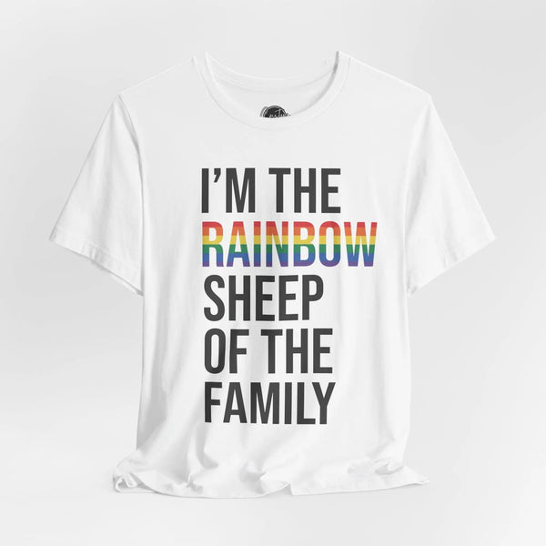 Im the Rainbow Sheep of the Family - Rainbow Pride Tee | Equality Shirt | LGBTQ+ Support Apparel | Colorful Gay Pride