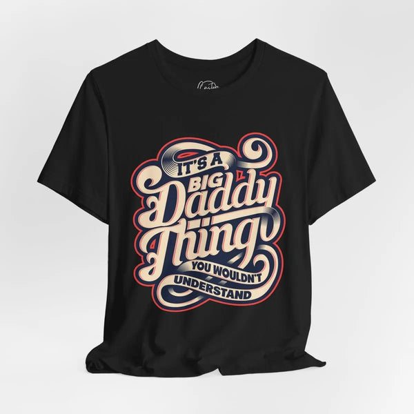 It’s a Daddy Things Short Sleeve Crew Neck T-Shirt