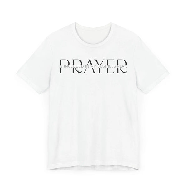 Prayer Included in My Business Plan - Motivational T-Shirt for Entrepreneurs - Faith-Based Tee (3)