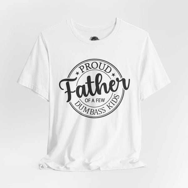 Proud Father - Dads T-Shirt, Fathers Day Shirt, Dad Birthday Gift, Cool Gift for Dads, Gift for Dad, Husband Gift, Gift