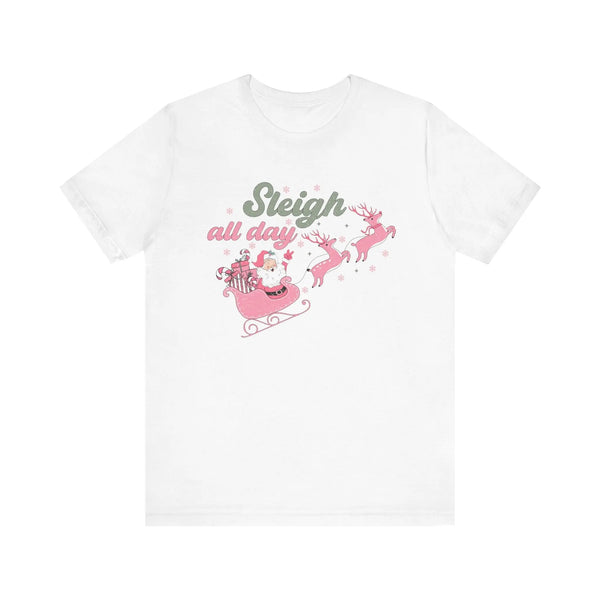 Sleigh All Day T-Shirt - Fun Santa in Sleigh Graphic Shirt - Christmas Spirit