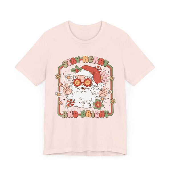 Stay Merry and Bright T-Shirt - Fun Santa Graphic Shirt - Holiday Vibes