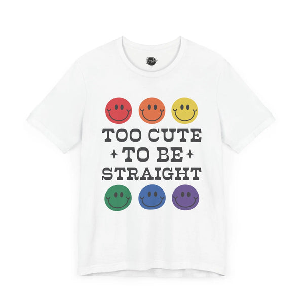 To Cute to be Straight - Rainbow Pride Tee | Equality Shirt | LGBTQ+ Support Apparel | Colorful Gay Pride T-Shirt |