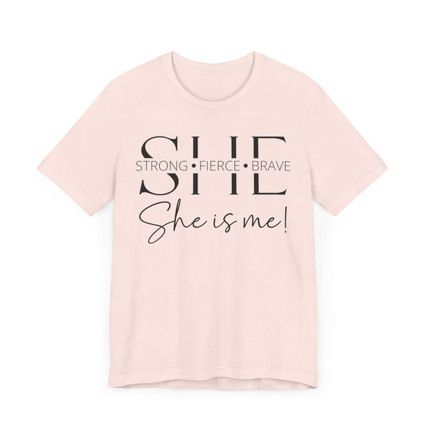 She Is Strong, Fierce, Brave - Motivational Women's Tee (4)