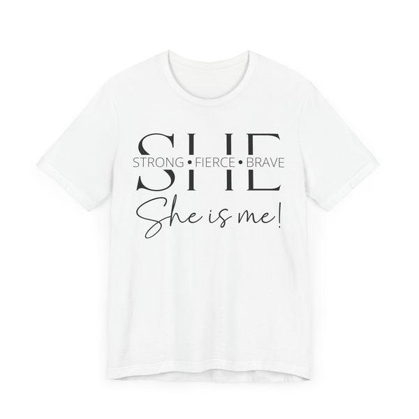 She Is Strong, Fierce, Brave - Motivational Women's Tee (4)