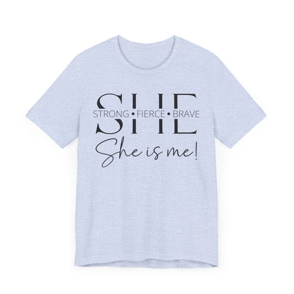 She Is Strong, Fierce, Brave - Motivational Women's Tee (4)