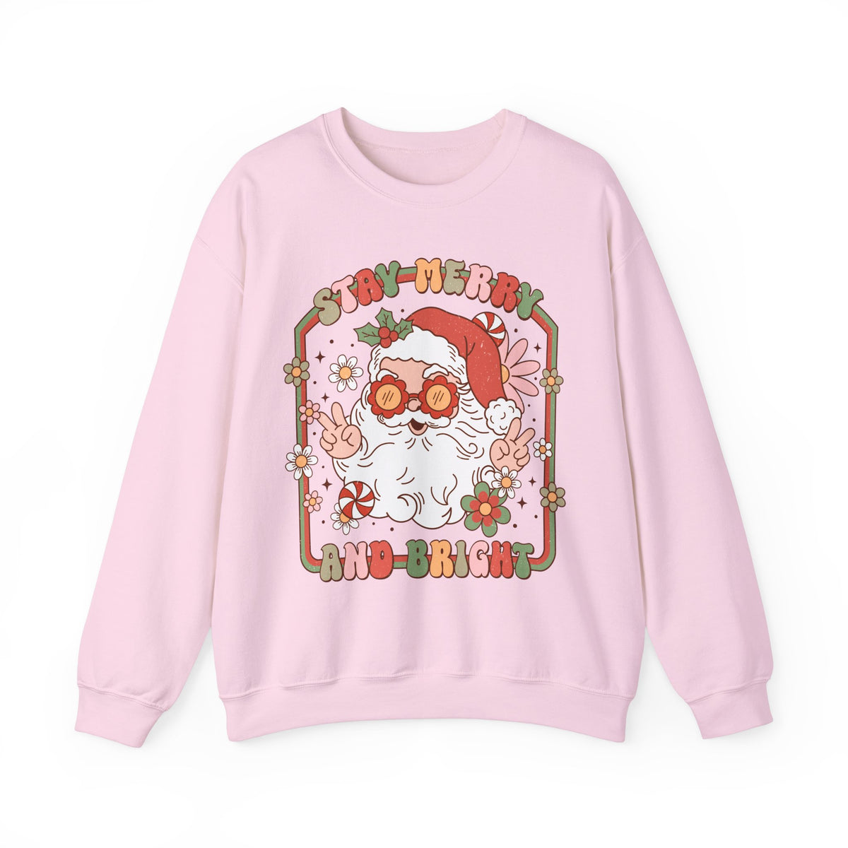 Stay Merry and Bright Crewneck Sweatshirt - Fun Santa Christmas Sweater - Holiday Vibes