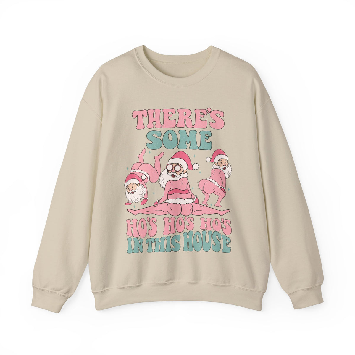 Ho's Ho's Ho's in This House Crewneck Sweatshirt - Funny Santa Christmas Sweater - Holiday Humor