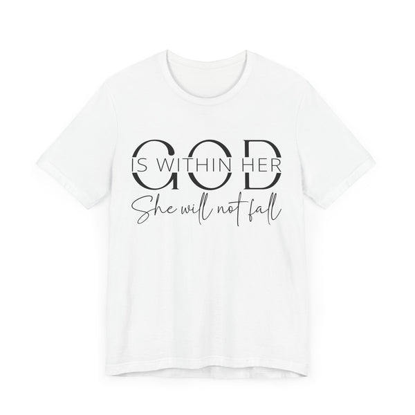 God Is Within Her - Inspirational Women's Faith T-Shirt - Christian Quote Tee