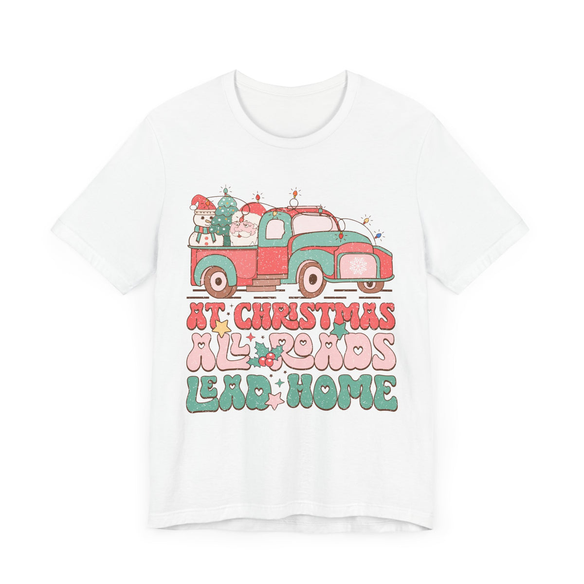 At Christmas All Roads Lead Home - Vintage Christmas Truck T-shirt