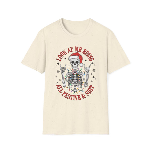 Funny Christmas Skeleton T-Shirt - Look At Me Being All Festive & Shit - Unique Holiday Humor Gift