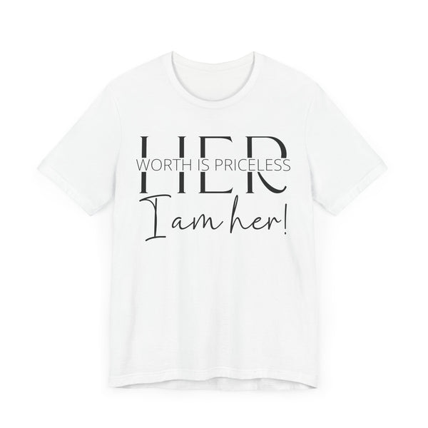 Her Worth is Priceless - Empowering Women's Confidence T-Shirt - Self-Love Quote Tee