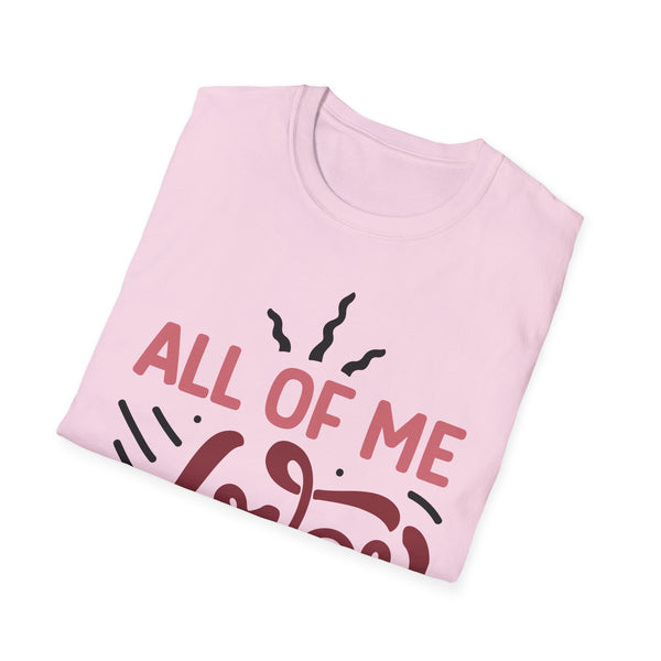 All of Me Loves All of You Valentine T-Shirt - Love Shirt - Heart Graphic Valentine's Tee