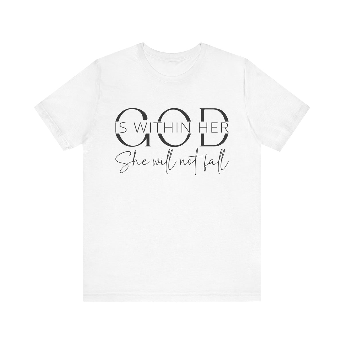 God Is Within Her - Inspirational Women's Faith T-Shirt - Christian Quote Tee