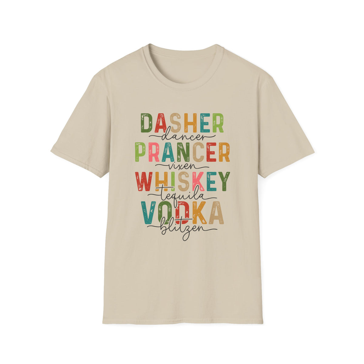 Dasher Dancer Prancer Vixen - Holiday Drink Graphic Tee, Funny Christmas Shirt, Whiskey Tequila Vodka Design, Festive