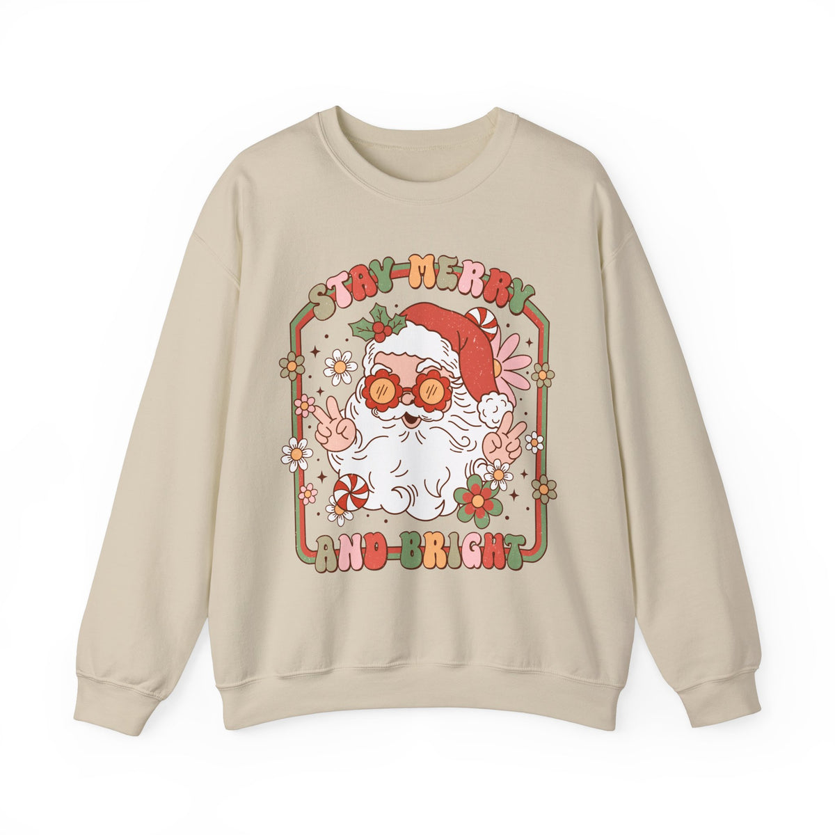 Stay Merry and Bright Crewneck Sweatshirt - Fun Santa Christmas Sweater - Holiday Vibes