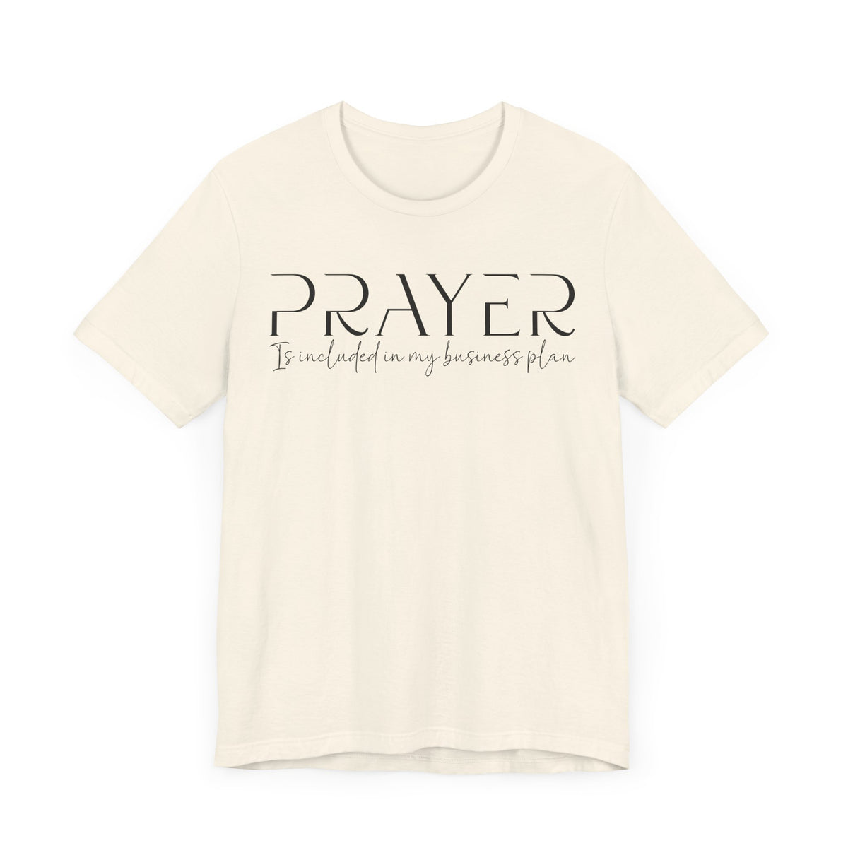 Prayer Included in My Business Plan - Motivational T-Shirt for Entrepreneurs - Faith-Based Tee