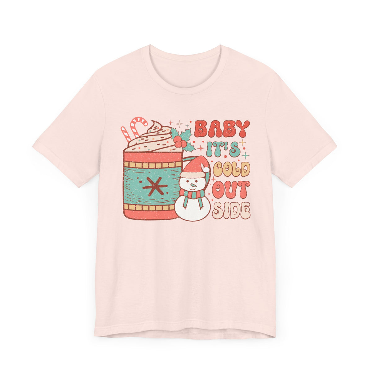 Baby It's Cold Outside Snowman and Mug Graphic Tee - Christmas Winter, Holiday Shirt, Snowman Lover, Hot Cocoa Tee