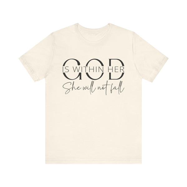 God Is Within Her - Inspirational Women's Faith T-Shirt - Christian Quote Tee