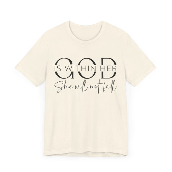 God Is Within Her - Inspirational Women's Faith T-Shirt - Christian Quote Tee