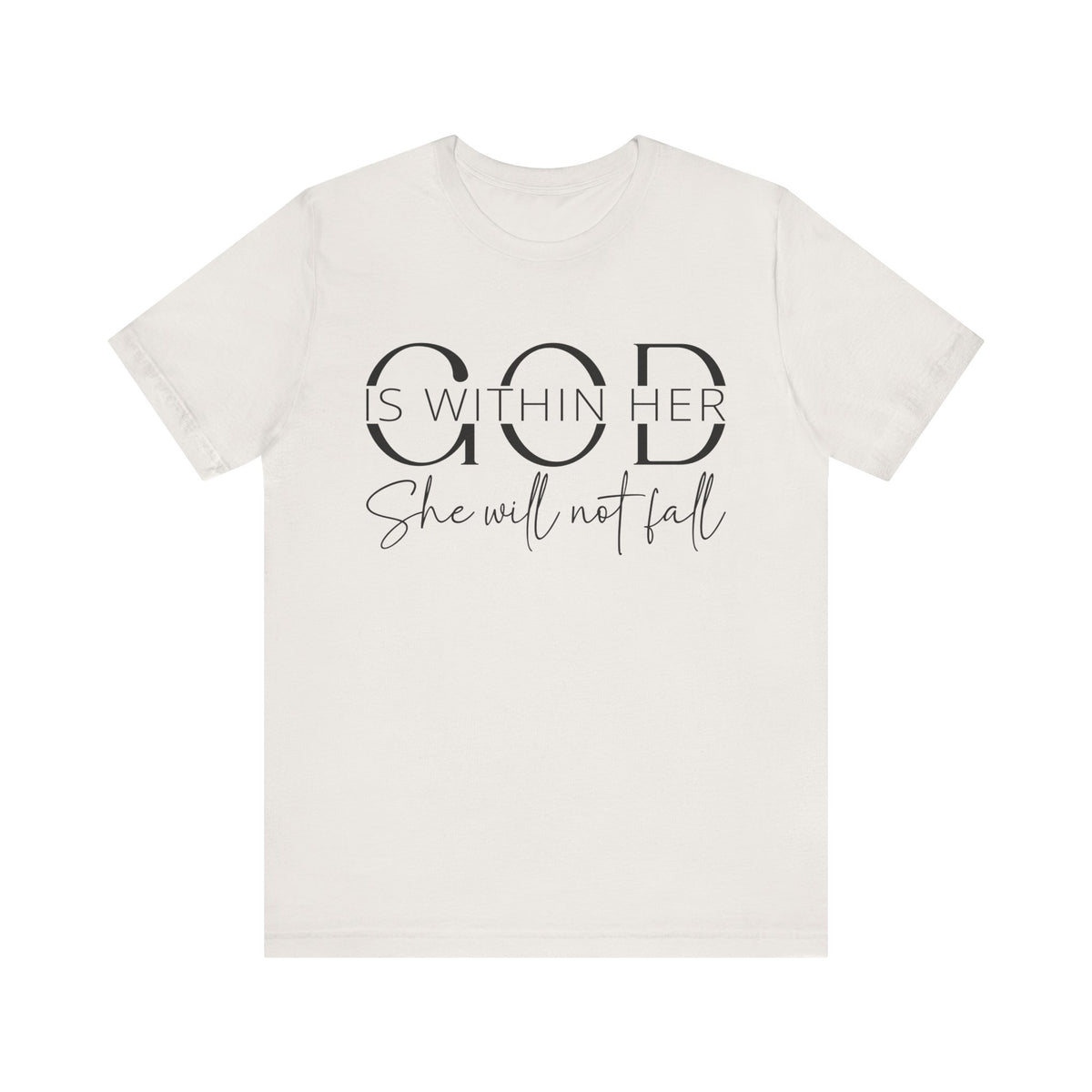 God Is Within Her - Inspirational Women's Faith T-Shirt - Christian Quote Tee