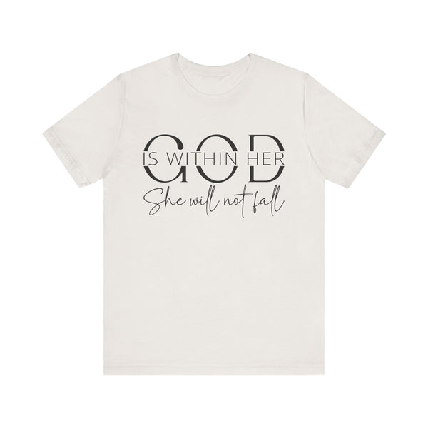 God Is Within Her - Inspirational Women's Faith T-Shirt - Christian Quote Tee