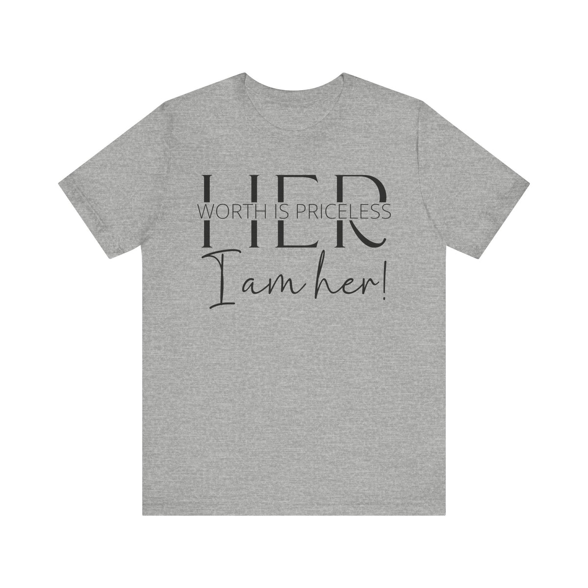 Her Worth is Priceless - Empowering Women's Confidence T-Shirt - Self-Love Quote Tee