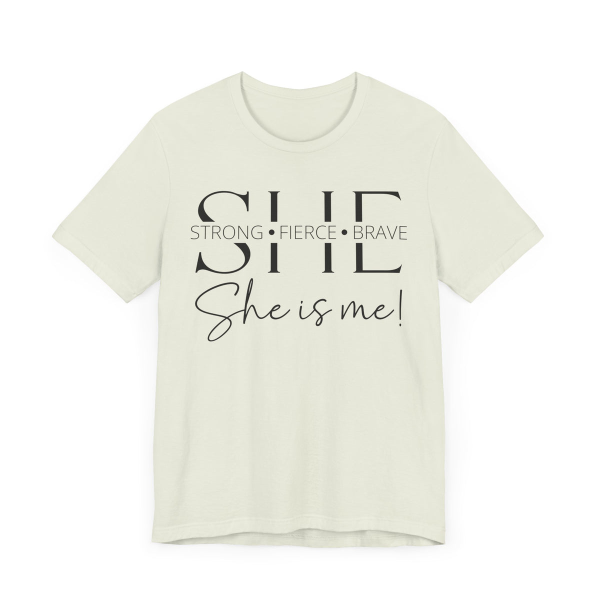 She Is Strong, Fierce, Brave - Motivational Women's Tee (4)