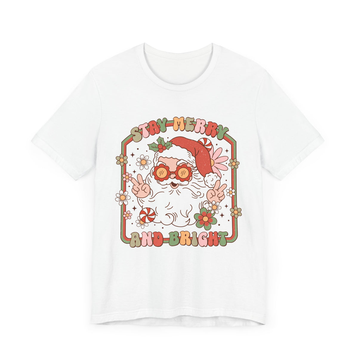 Stay Merry and Bright T-Shirt - Fun Santa Graphic Shirt - Holiday Vibes