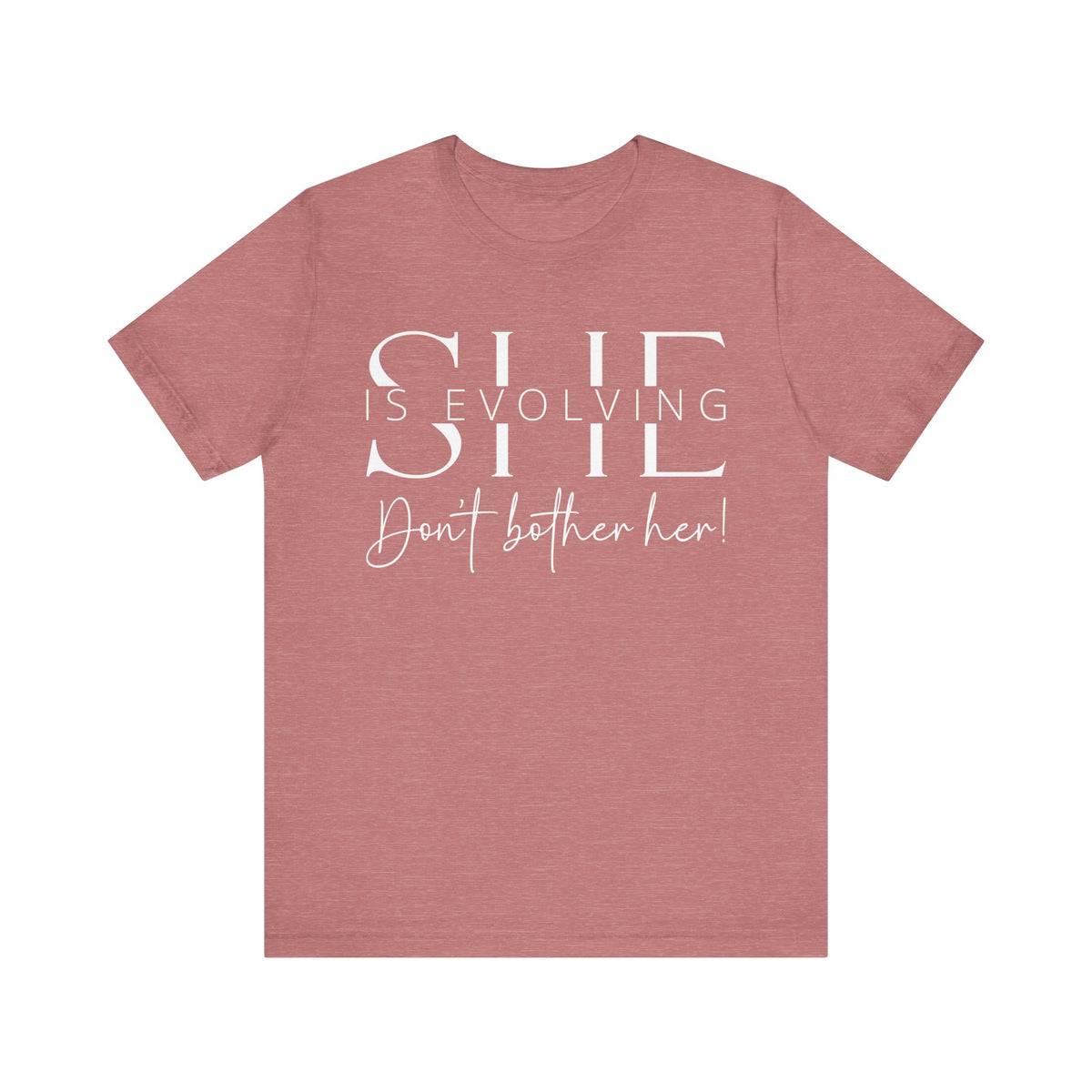 She Is Evolving - Empowerment T-Shirt for Strong Women