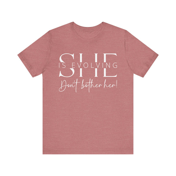 She Is Evolving - Empowerment T-Shirt for Strong Women