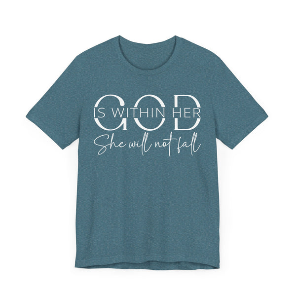 God Is Within Her - Inspirational Women's Faith T-Shirt - Christian Quote Tee