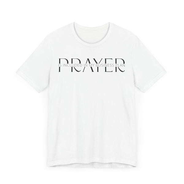 Prayer Included in My Business Plan - Motivational T-Shirt for Entrepreneurs - Faith-Based Tee (3)