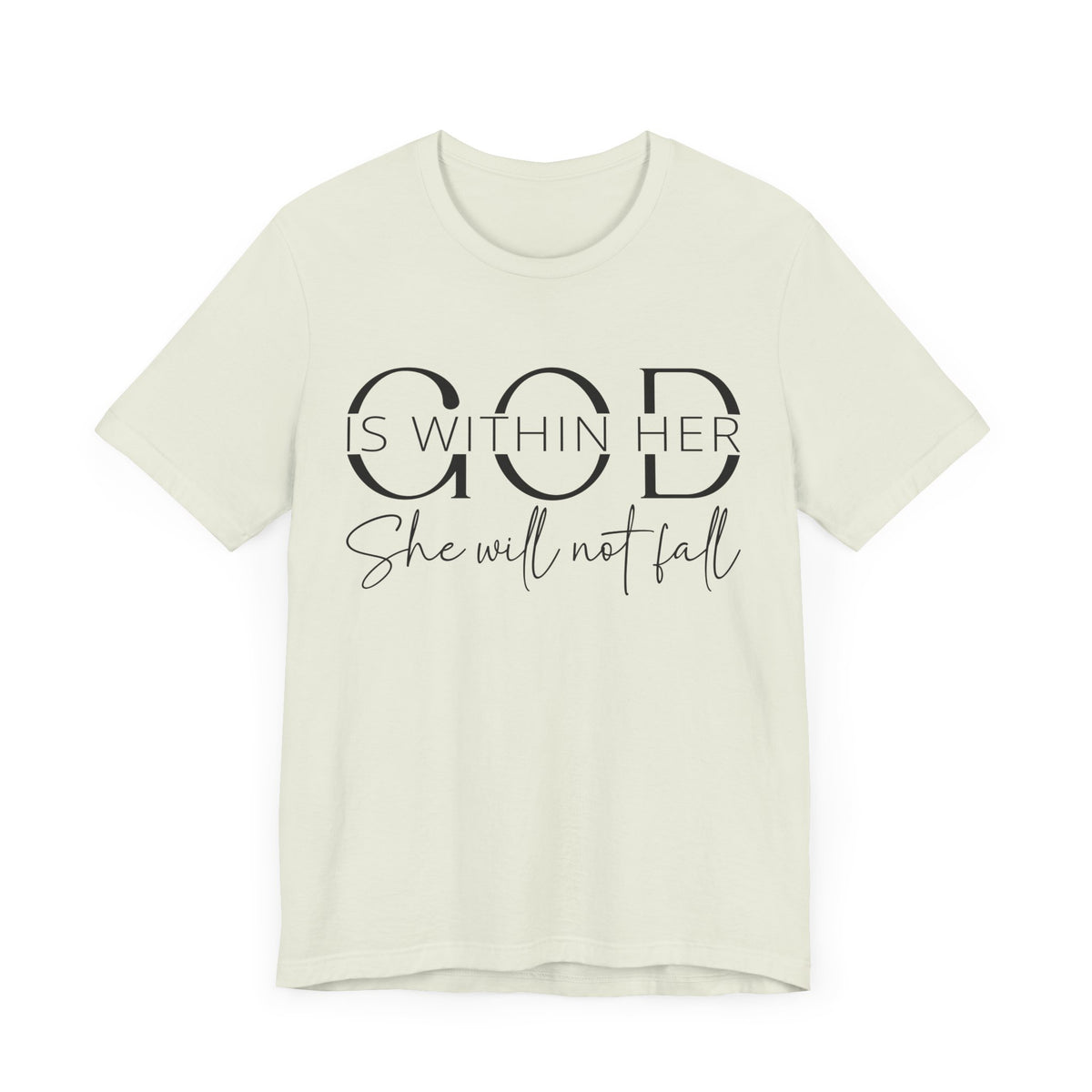 God Is Within Her - Inspirational Women's Faith T-Shirt - Christian Quote Tee