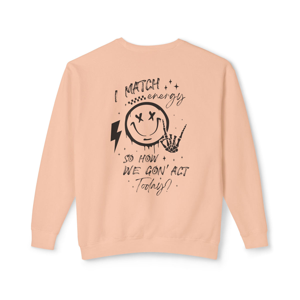 I Match Energy Sweatshirt - Cool Skeleton Hand and Smiley Graphic Pullover