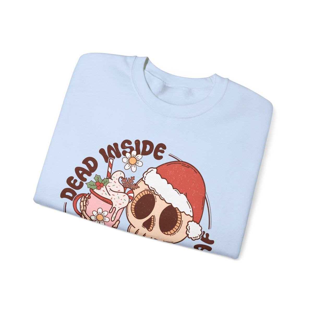 Dead Inside But Jolly AF Crewneck Sweatshirt - Fun Holiday Humor Christmas Sweater