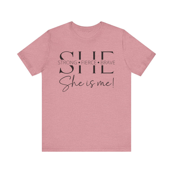 She Is Strong, Fierce, Brave - Motivational Women's Tee (4)