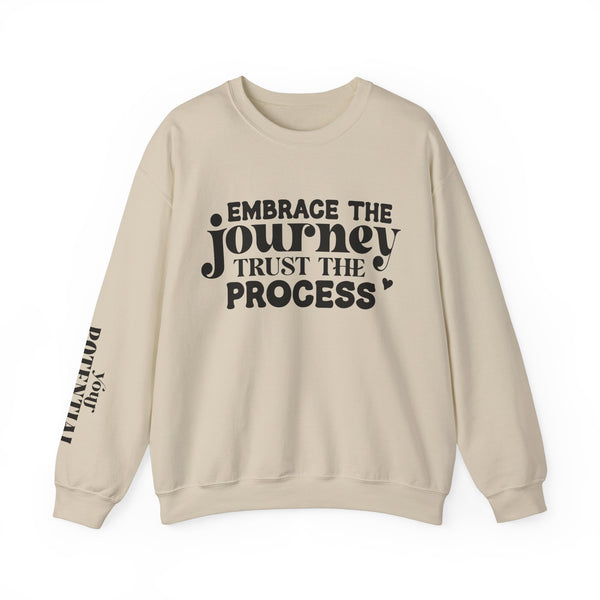 Embrace the Journey - Inspirational Trust the Process Sweatshirt for Growth and Motivation