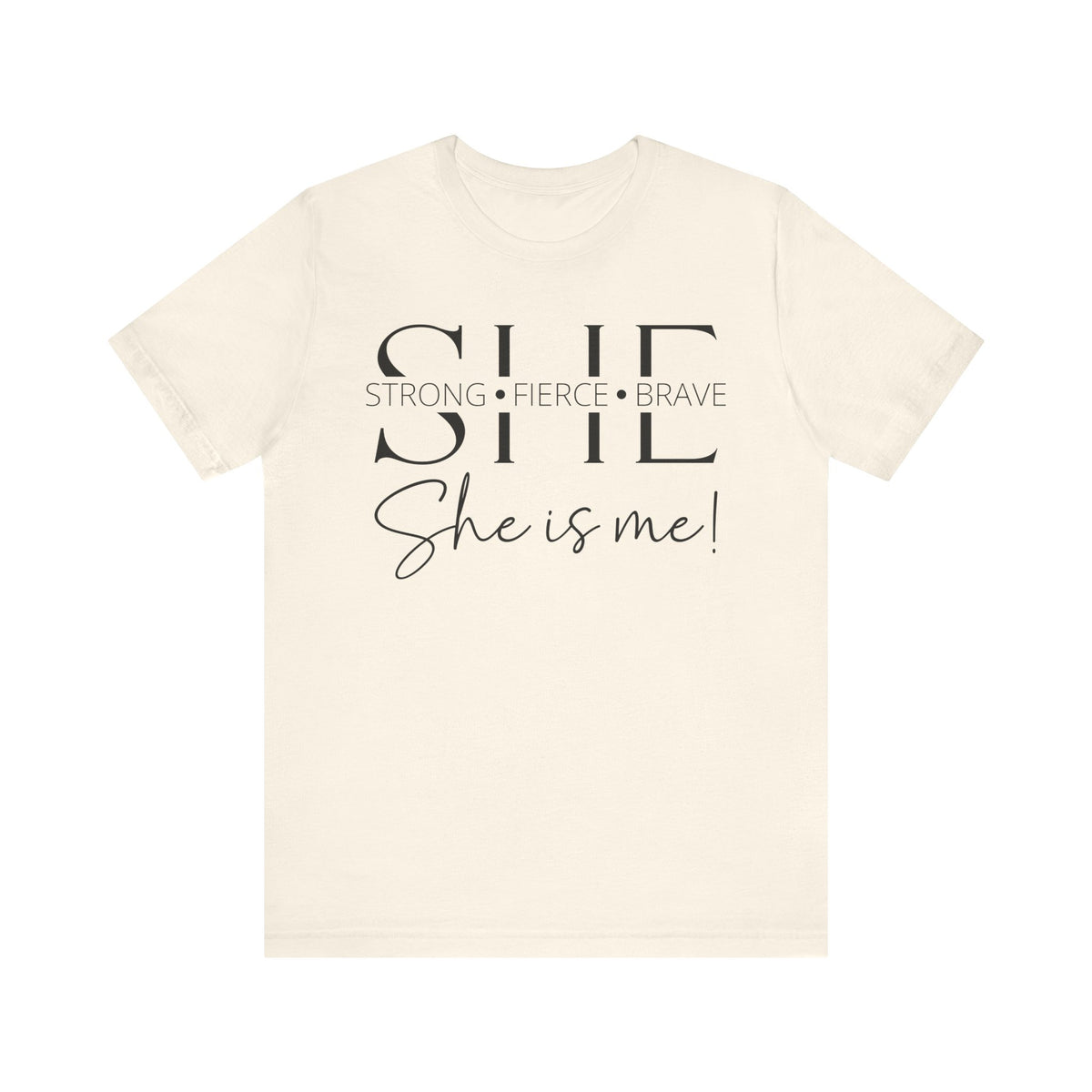 She Is Strong, Fierce, Brave - Motivational Women's Tee (4)