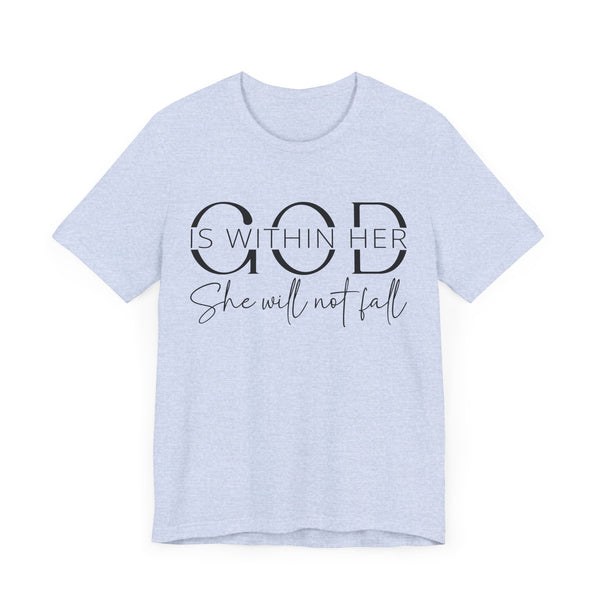 God Is Within Her - Inspirational Women's Faith T-Shirt - Christian Quote Tee