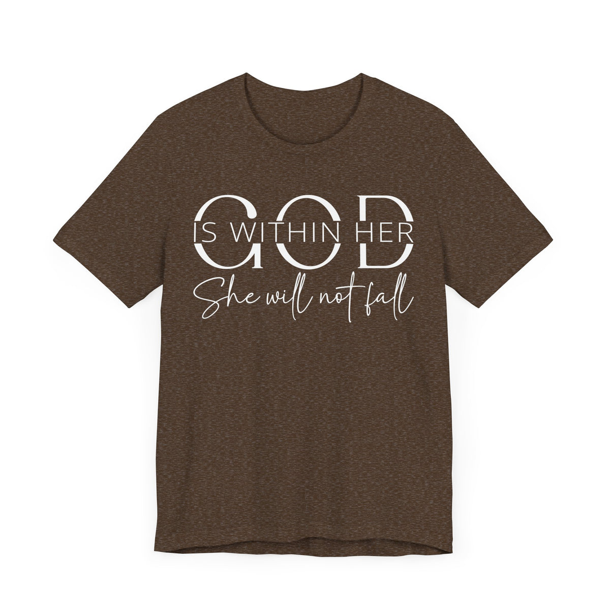 God Is Within Her - Inspirational Women's Faith T-Shirt - Christian Quote Tee