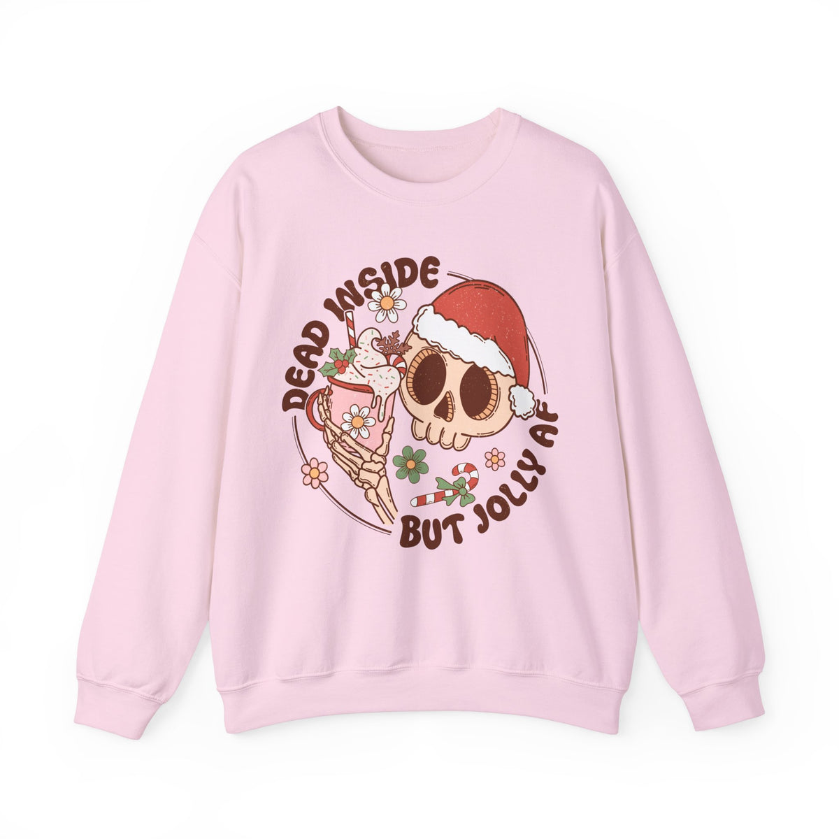 Dead Inside But Jolly AF Crewneck Sweatshirt - Fun Holiday Humor Christmas Sweater