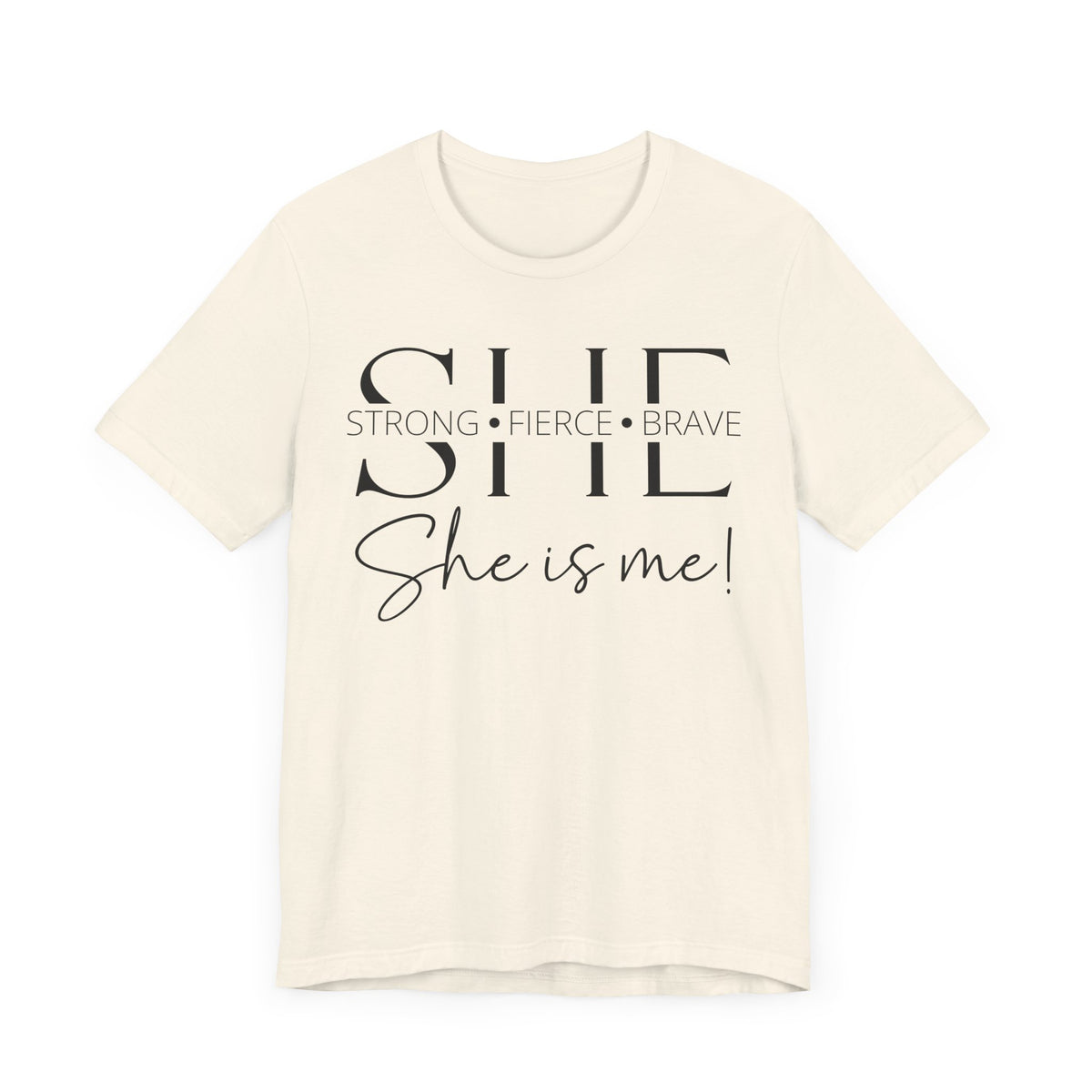 She Is Strong, Fierce, Brave - Motivational Women's Tee (4)